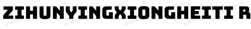 zihunyingxiongheiti Regular字体转换